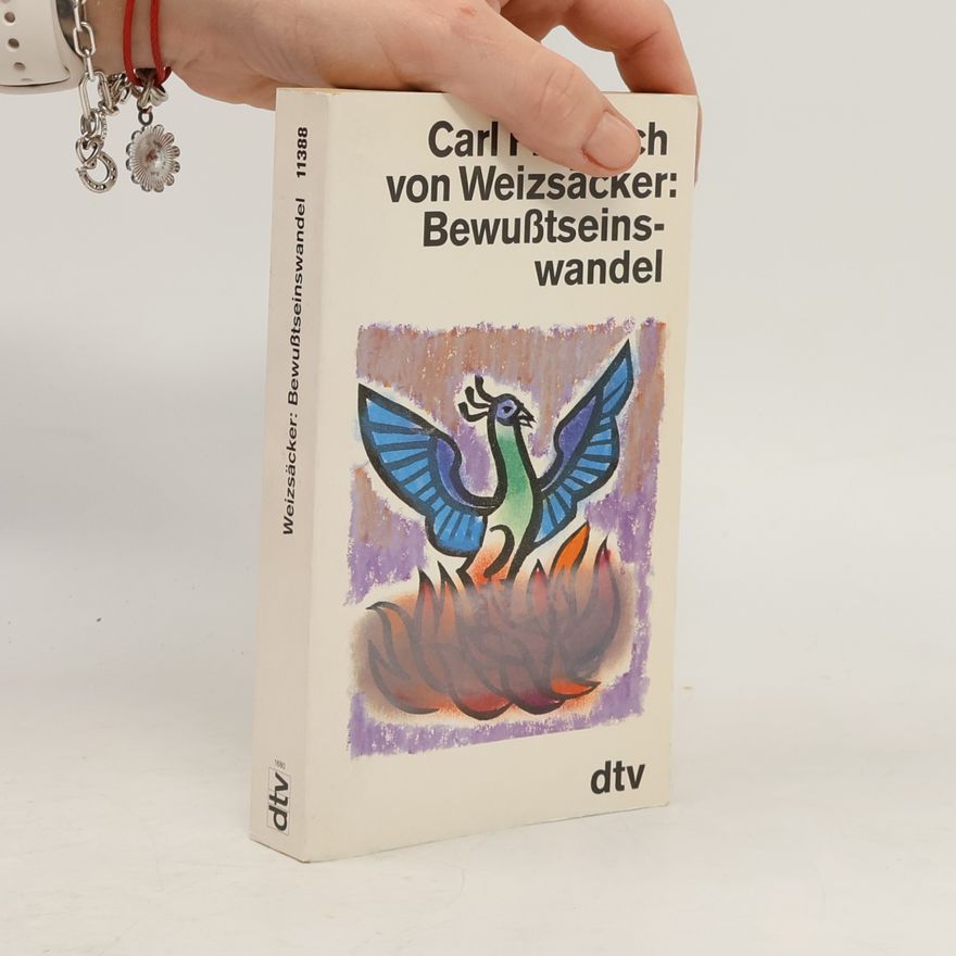 Carl Friedrich von Weizsäcker Bewusstseinswandel
