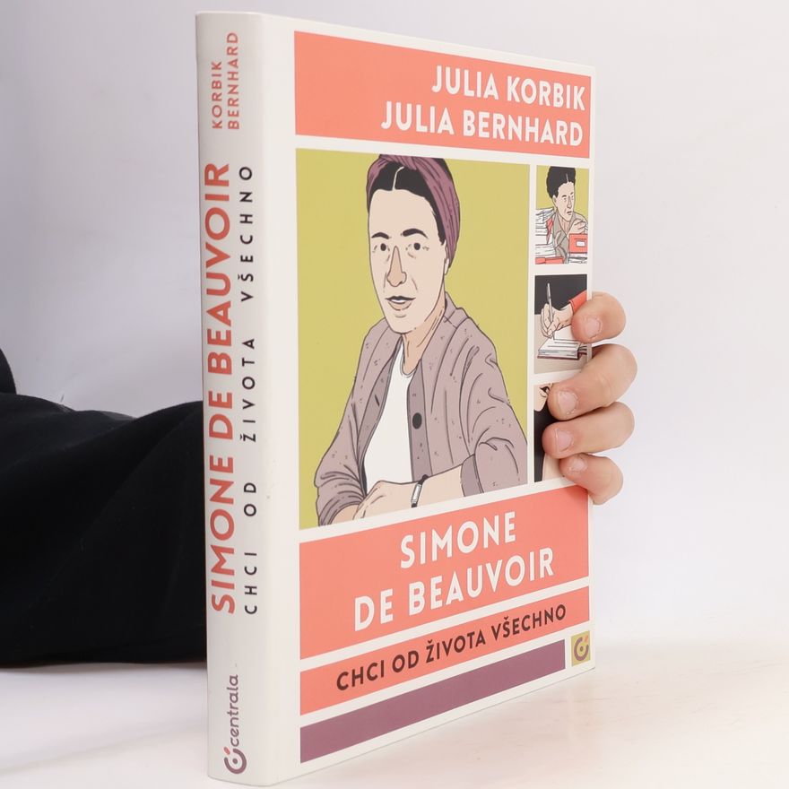 Julia Bernhard Simone de Beauvoir: Chci od života všechno