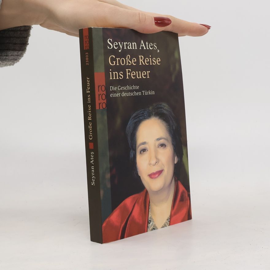 Seyran Ateş Große Reise ins Feuer