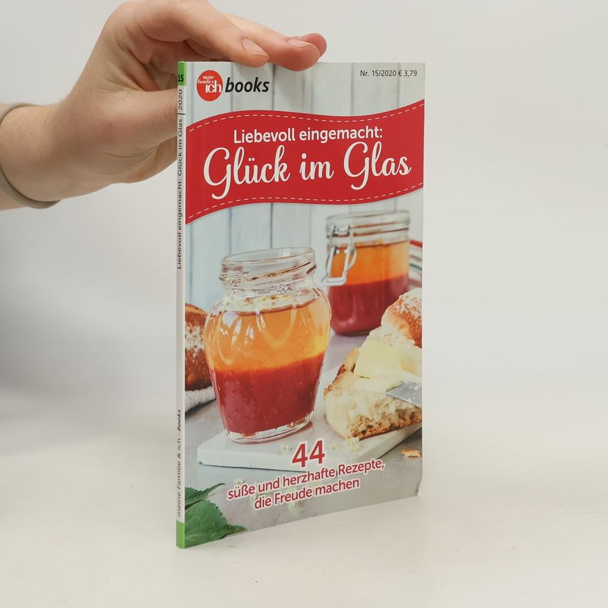 Kolektív autorov Liebevoll eingemacht: Glück im Glas