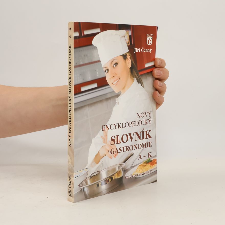 Jiří Černý Nový encyklopedický slovník gastronomie A-K
