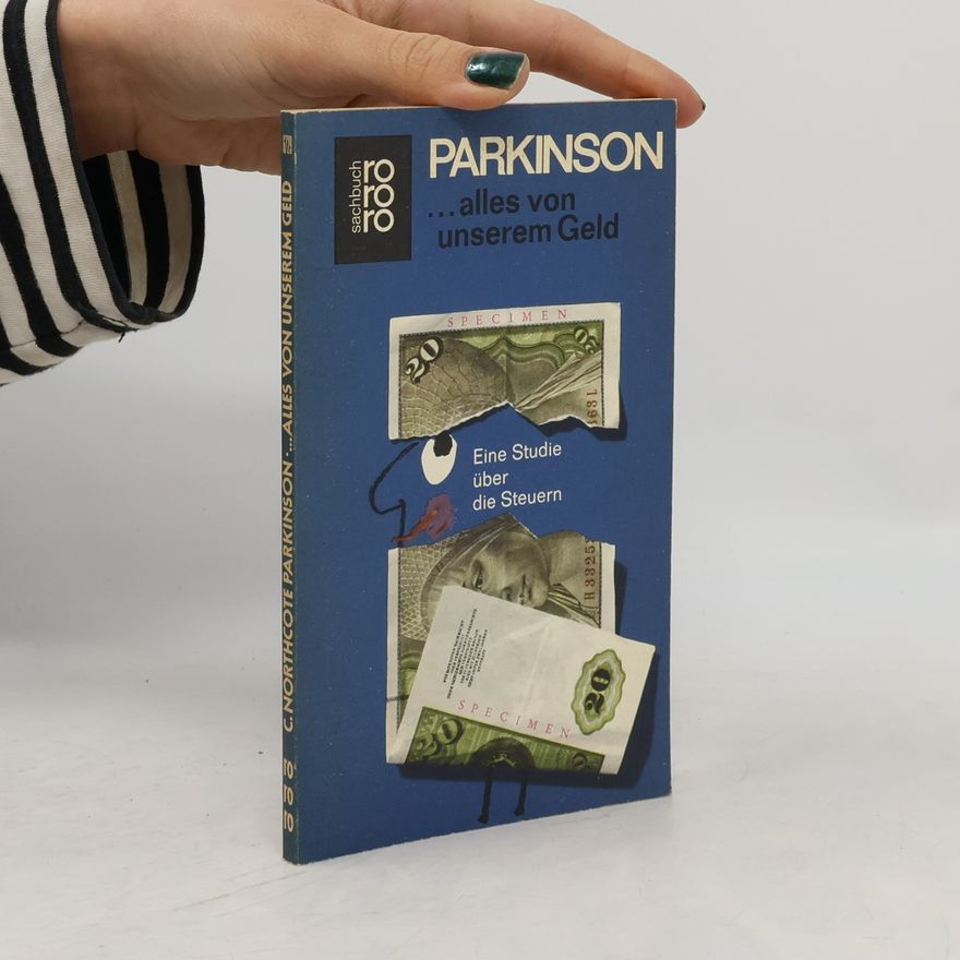 C. Northcote Parkinson ... alles von unserem Geld