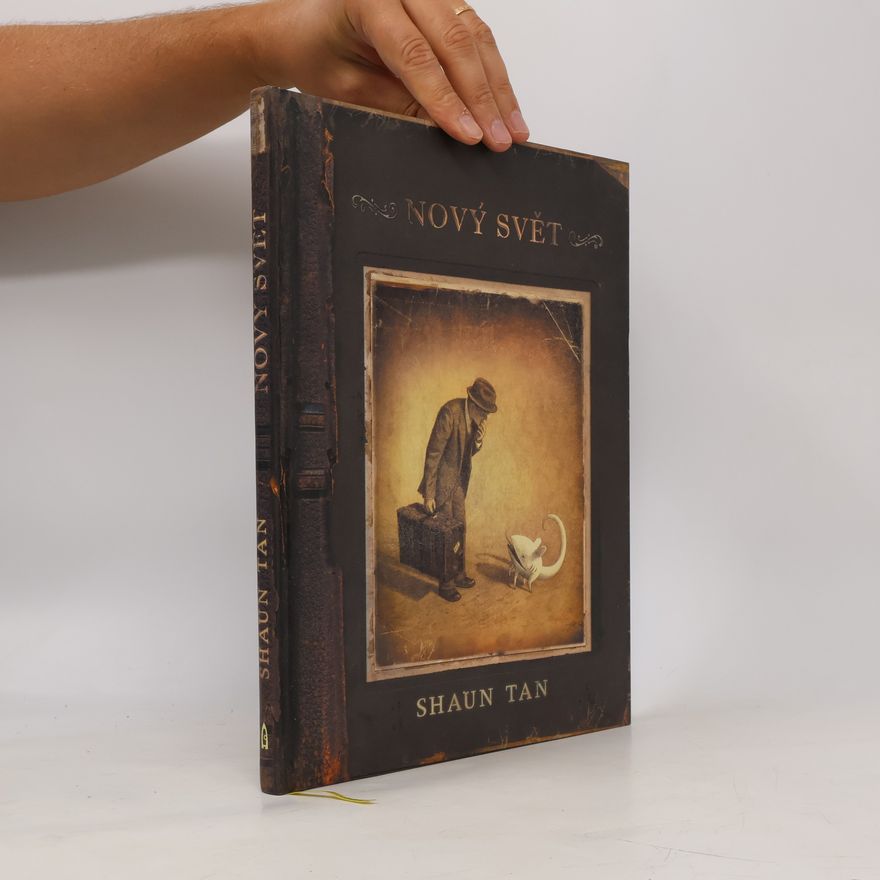Shaun Tan Nový svět