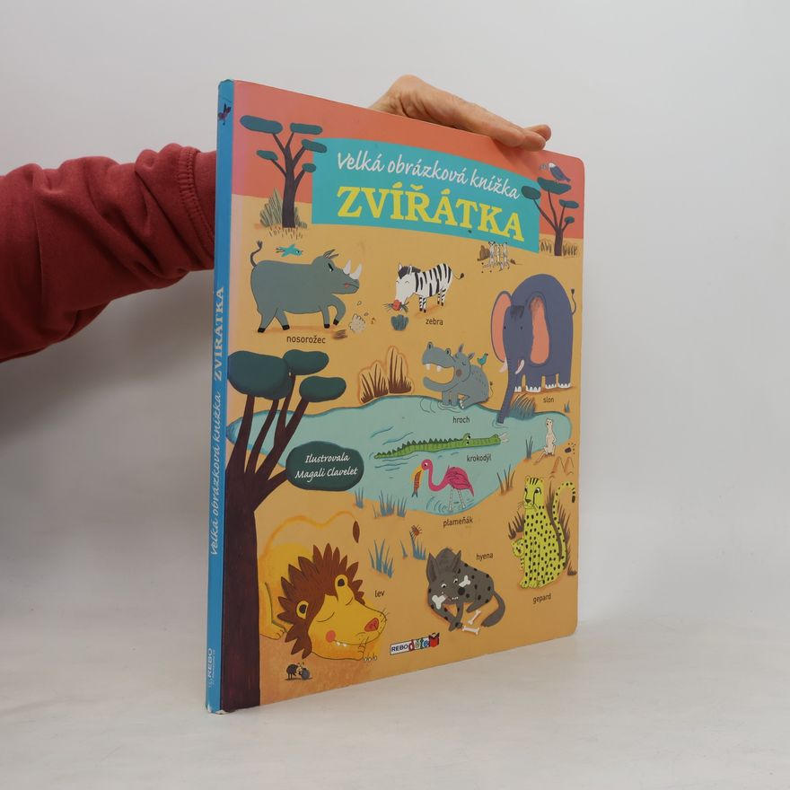 Magali Clavelet Zvířátka : velká obrázková knížka