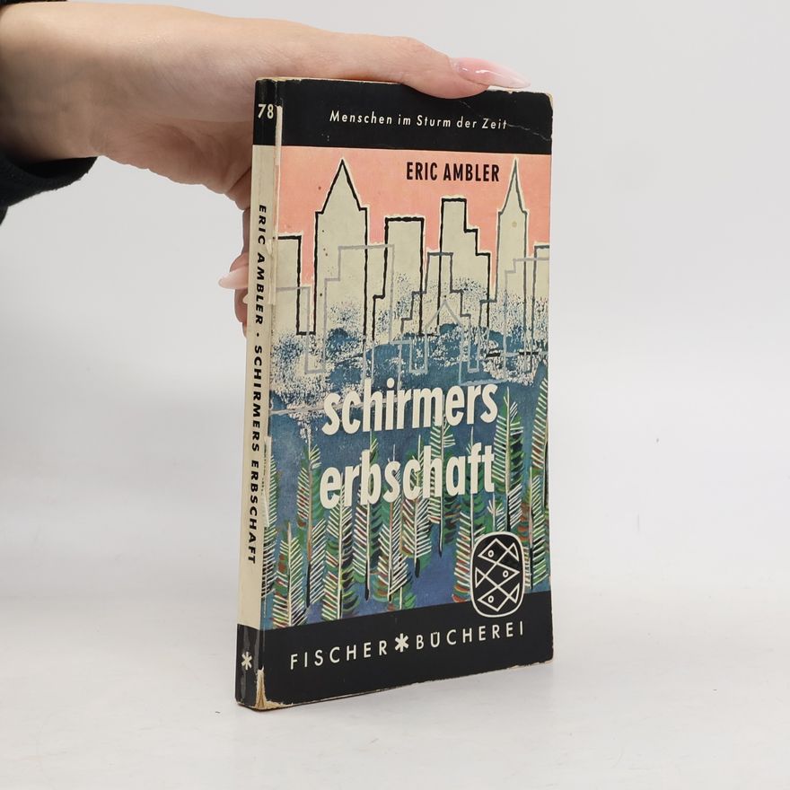 Eric Ambler Schirmers Erbschaft