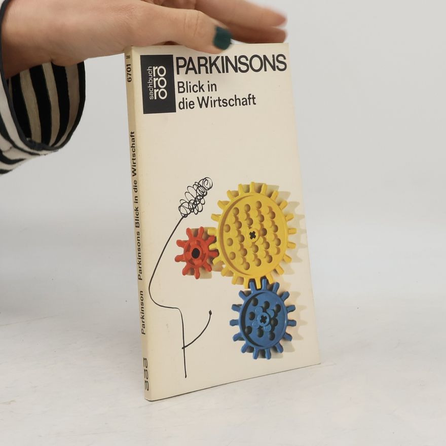 C. Northcote Parkinson Parkinsons Blick in die Wirtschaft