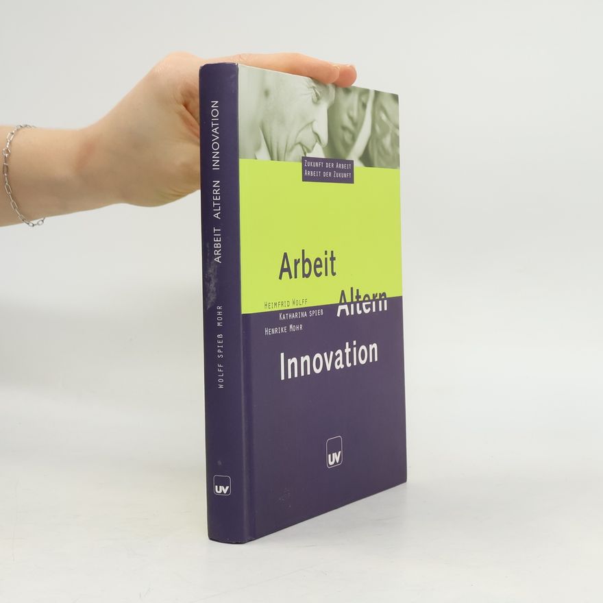 Heimfrid Wolff Arbeit - Altern - Innovation