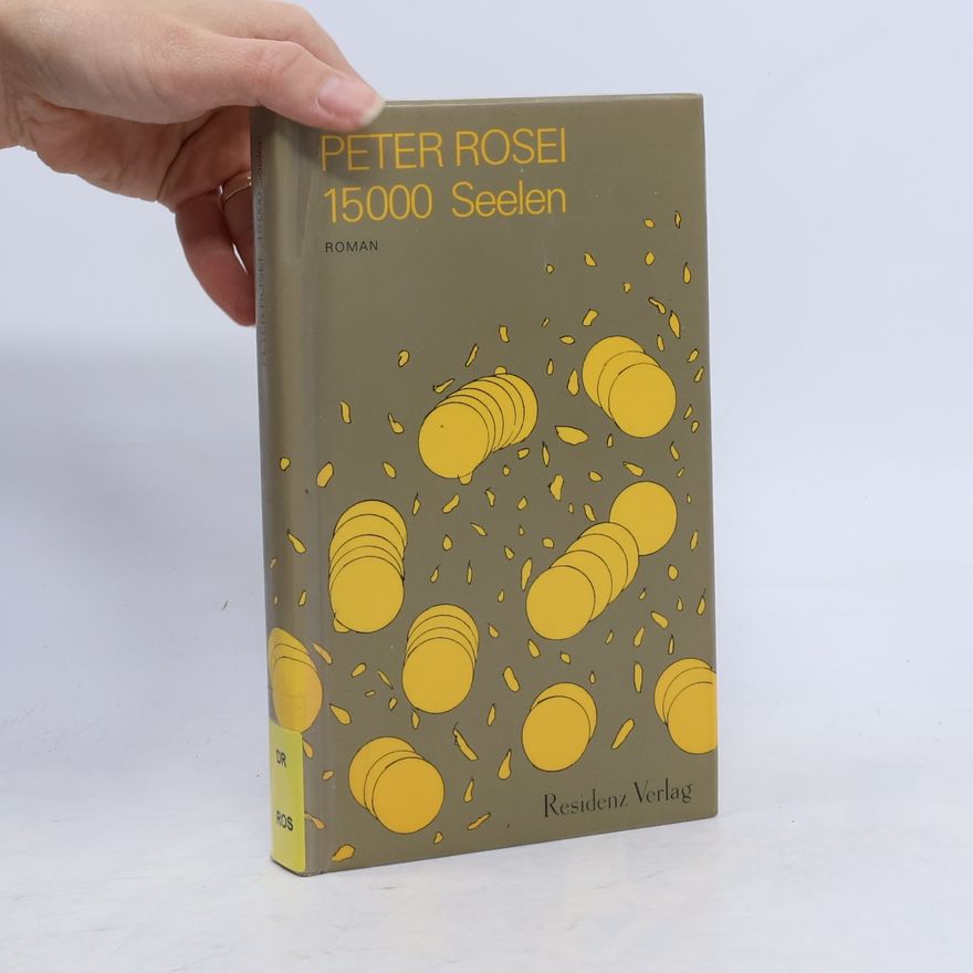 Peter Rosei 15000 Seelen