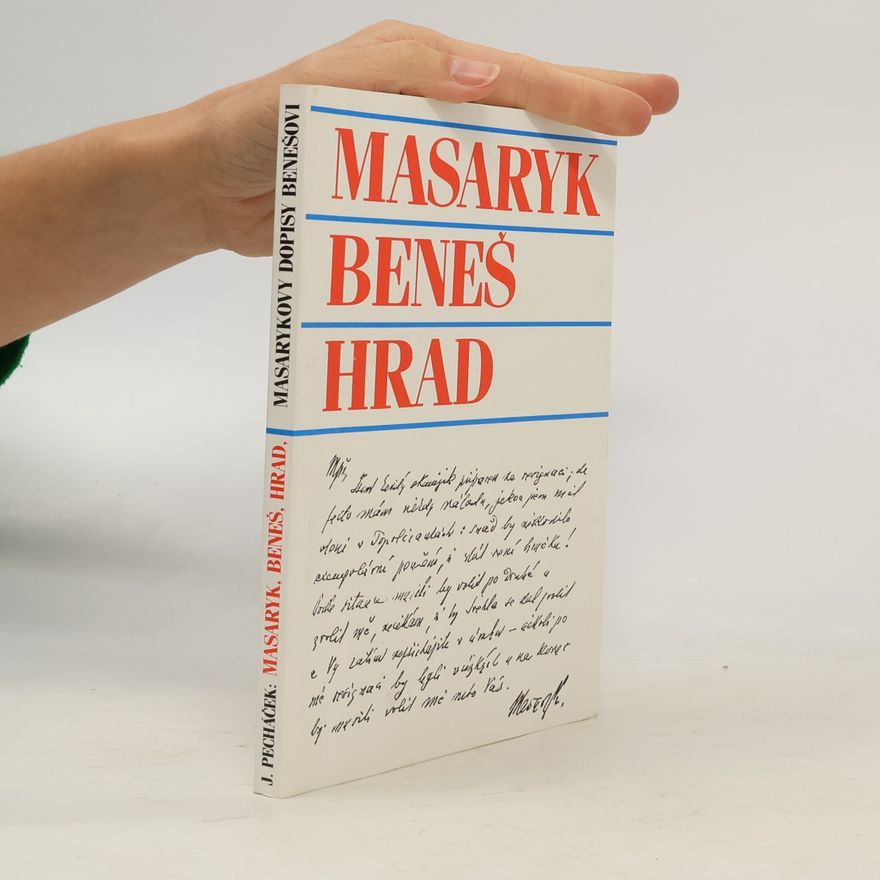 Halina Bren Masaryk, Beneš, Hrad: Masarykovy dopisy Benešovi