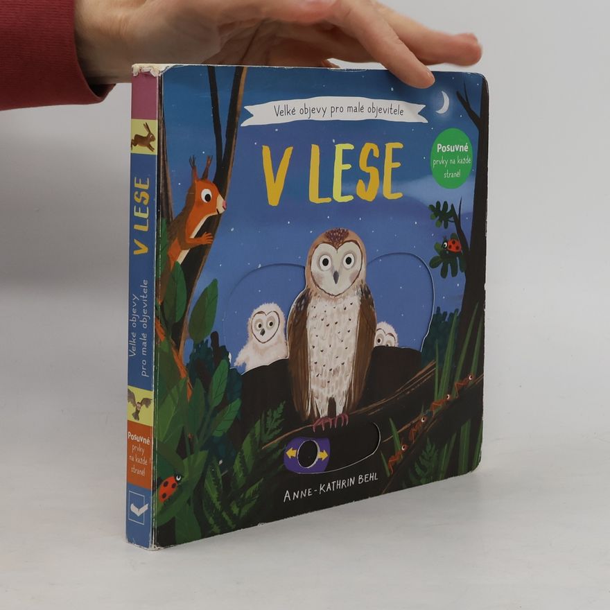 Anne-Kathrin Behl V lese - Velké objevy pro malé objevitele