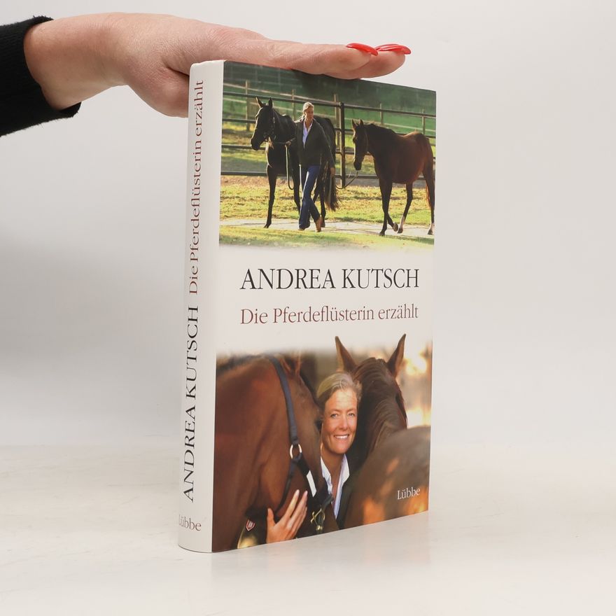 Andrea Kutsch Die Pferdeflüsterin erzählt