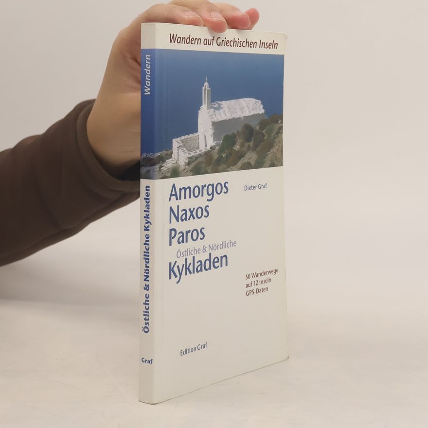 Klaus-Dieter Graf Amorgos, Naxos, Paros, östliche & nördliche Kykladen