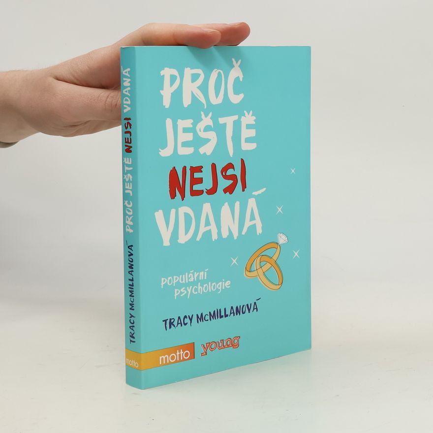 Tracy McMillan Proč ještě nejsi vdaná