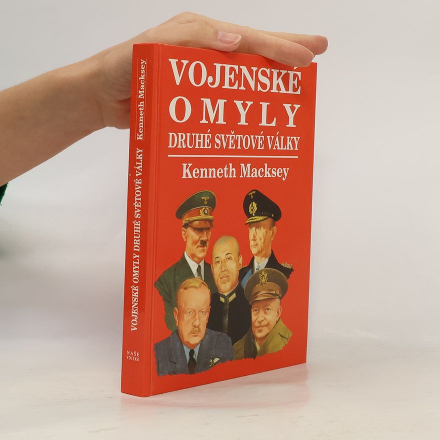Kenneth Macksey Vojenské omyly druhé světové války