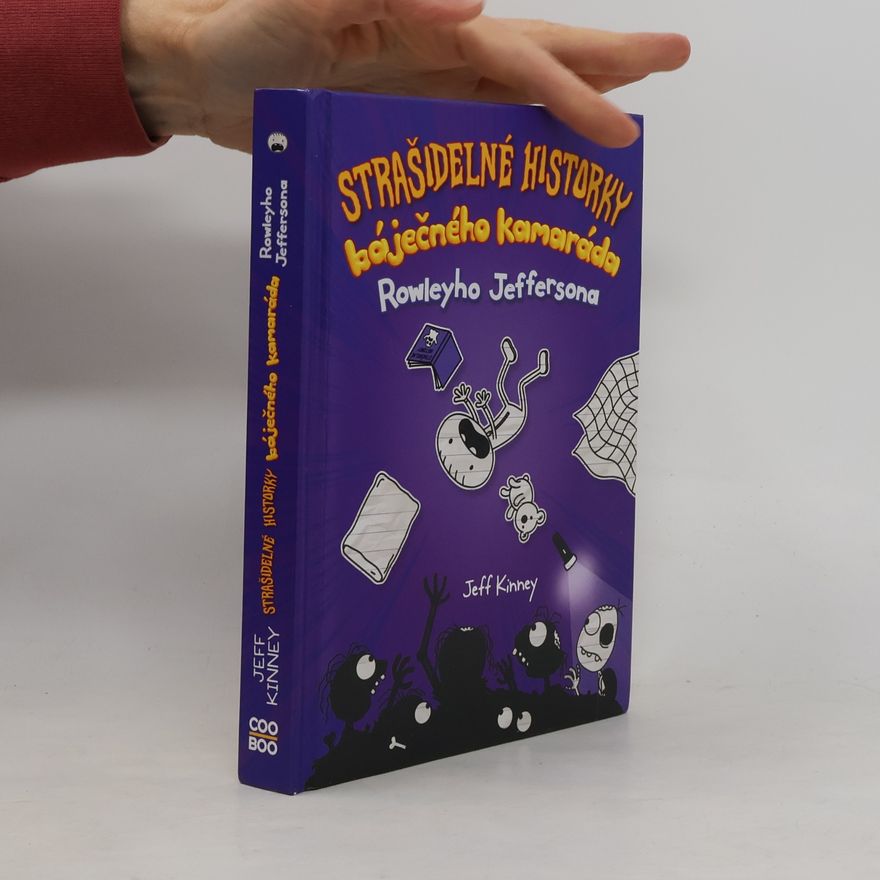 Jeff Kinney Strašidelné historky báječného kamaráda Rowleyho Jeffersona