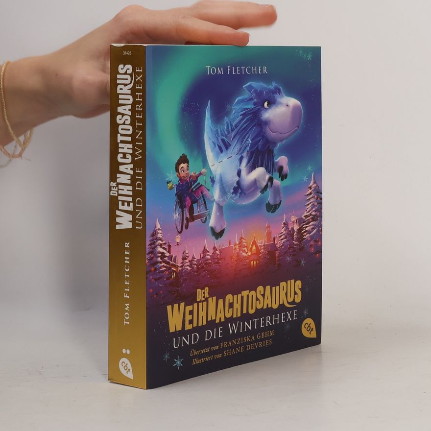Tom Fletcher Der Weihnachtosaurus und die Winterhexe