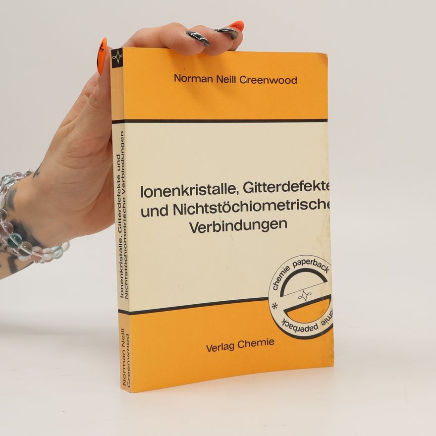 H. G. Von Schnering Ionenkristalle, Gitterdefekte und Nichtstöchiometrische Verbindungen