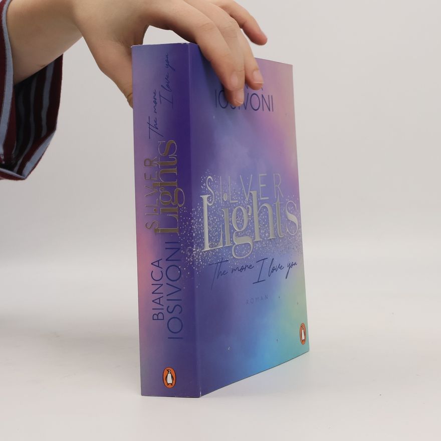 Bianca Iosivoni Die Silver-Lights-Reihe - 2: Silver Lights
