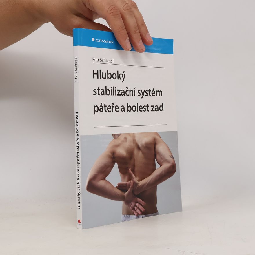 Petr Schlegel Hluboký stabilizační systém páteře a bolesti zad