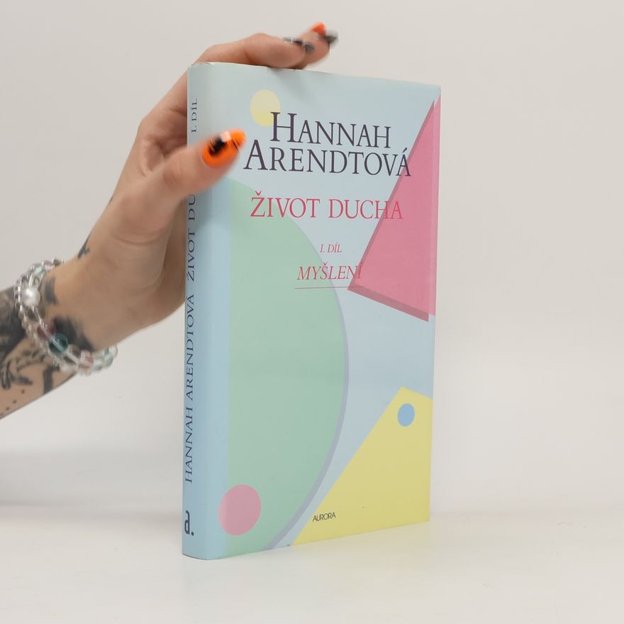 Hannah Arendt Život ducha. I. díl, Myšlení