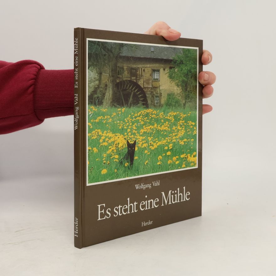 Wolfgang Vahl Es steht eine Mühle