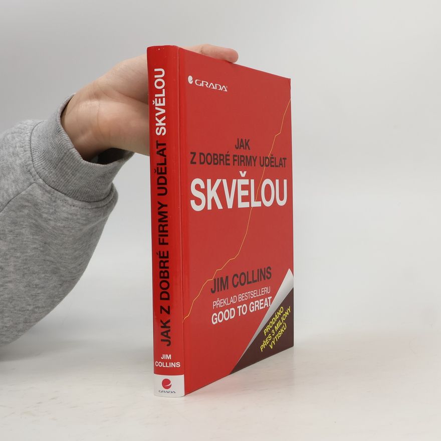 Jim Collins Jak z dobré firmy udělat skvělou