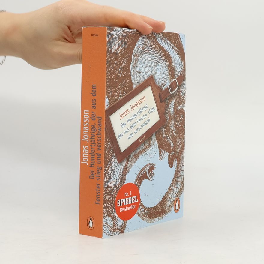 Jonas Jonasson Der Hundertjährige, der aus dem Fenster stieg und verschwand
