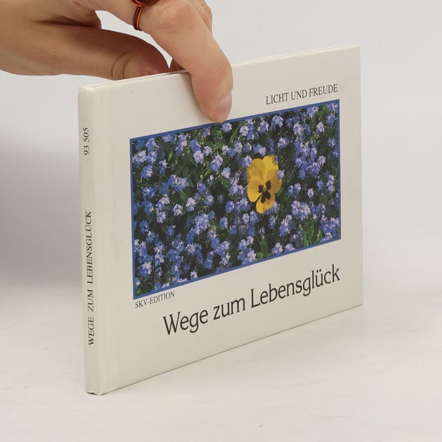 Roland Leonhardt Wege zum Lebensglück
