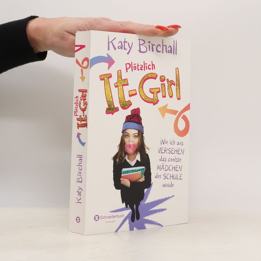 Katy Birchall Plötzlich It-Girl