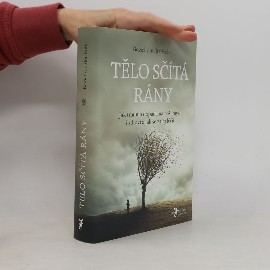 Bessel van der Kolk Tělo sčítá rány