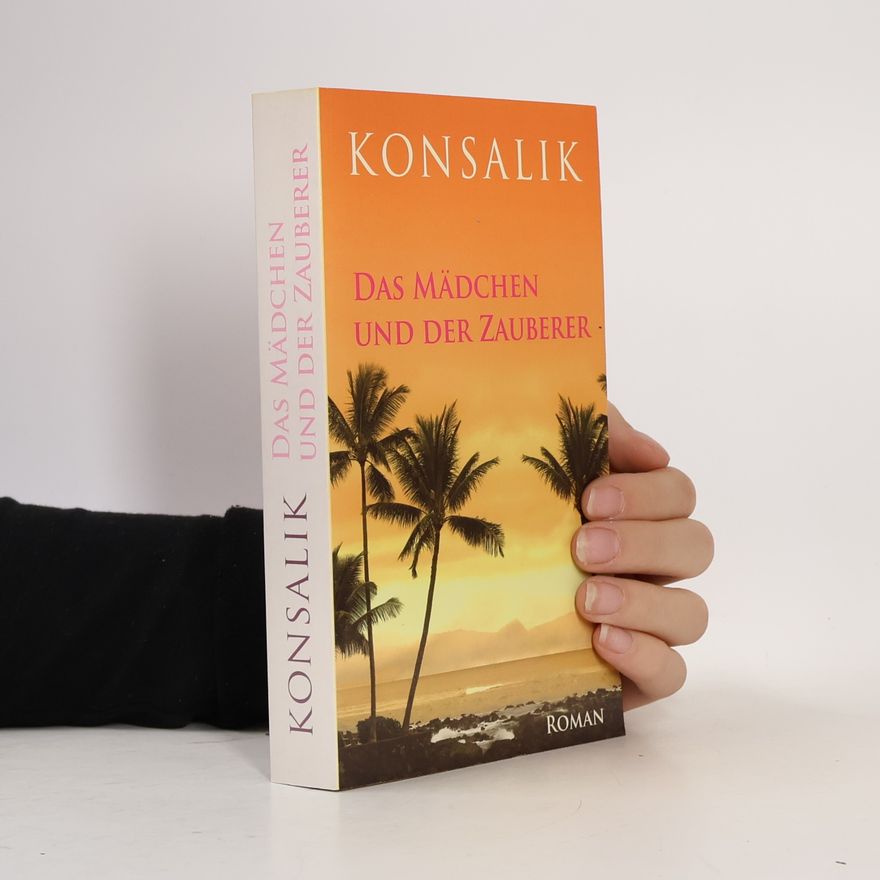 Heinz Günther Konsalik Das Mädchen und der Zauberer