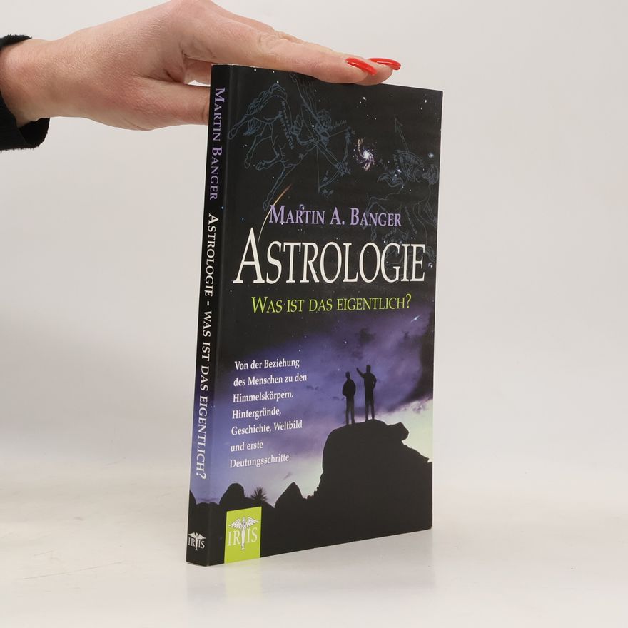 Martin Avinash Banger Astrologie. Was ist das eigentlich?
