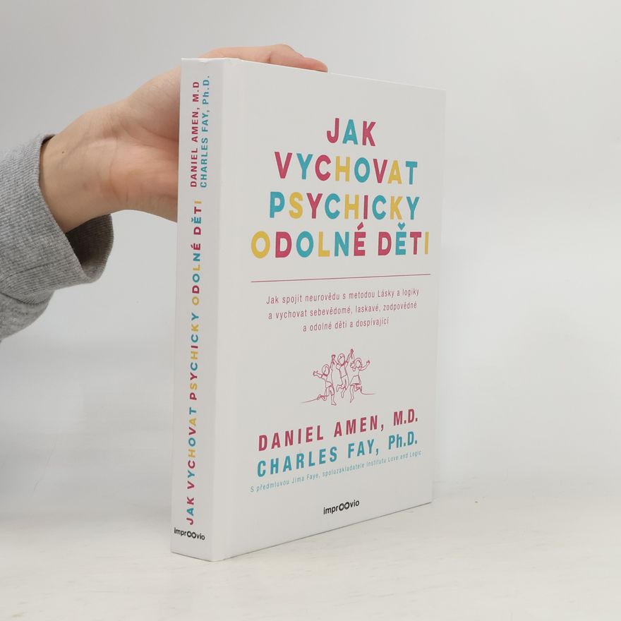 Daniel G. Amen Jak vychovat psychicky odolné děti