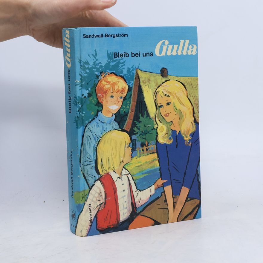 Martha Sandwall-Bergström Bleib bei uns Gulla