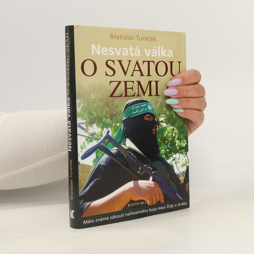 Břetislav Tureček Nesvatá válka o Svatou zemi