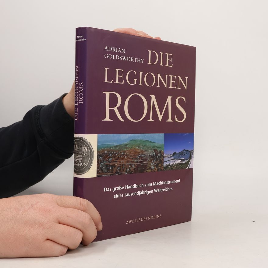 Adrian Goldsworthy Die Legionen Roms