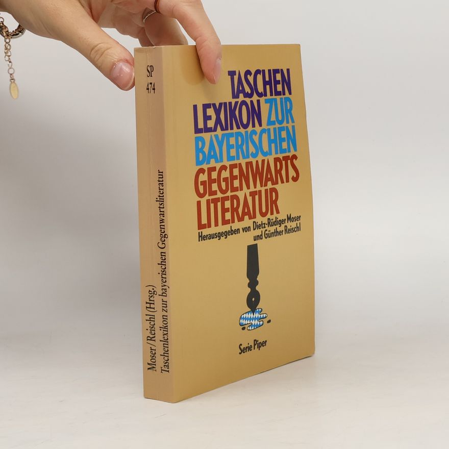 Dietz-Rüdiger Moser Taschenlexikon zur bayerischen Gegenwartsliteratur