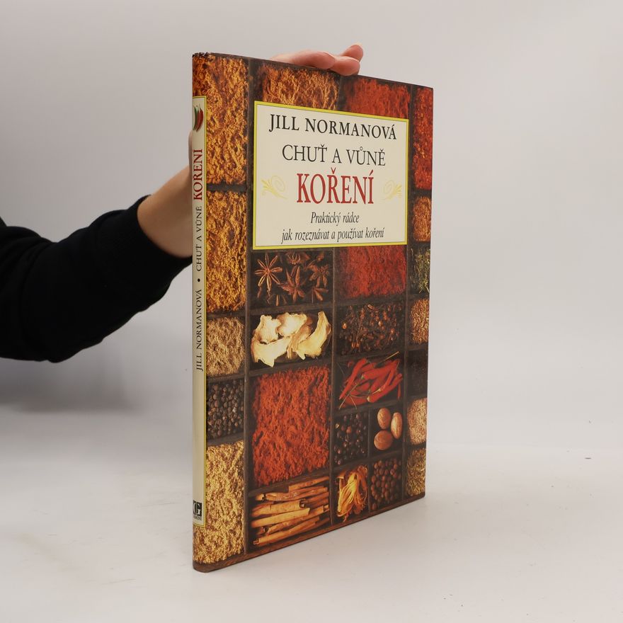 Jill Norman Chuť a vůně koření