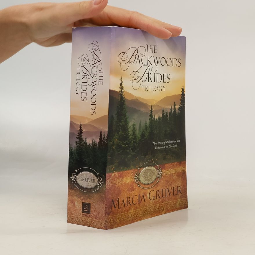 Marcia Gruver The Backwoods Brides Trilogy