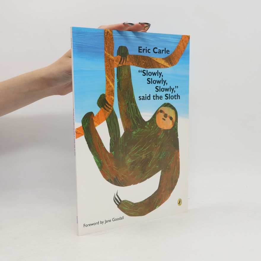 Eric Carle "Slowly, Slowly, Slowly," Said the Sloth