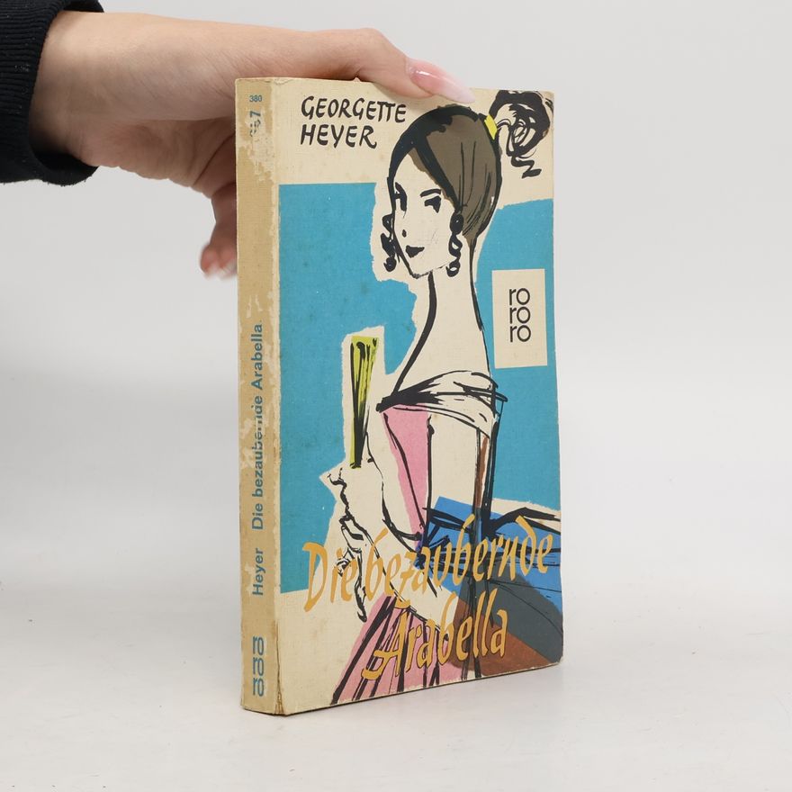 Georgette Heyer Die bezaubernde Arabella