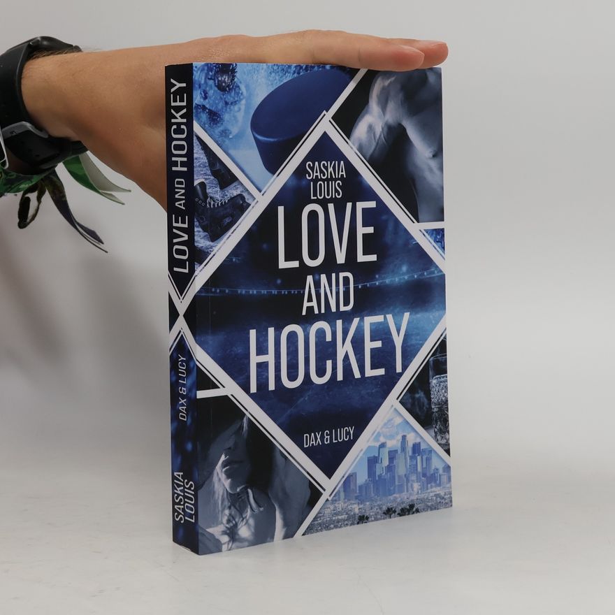 Saskia Louis Love and Hockey: Dax & Lucy