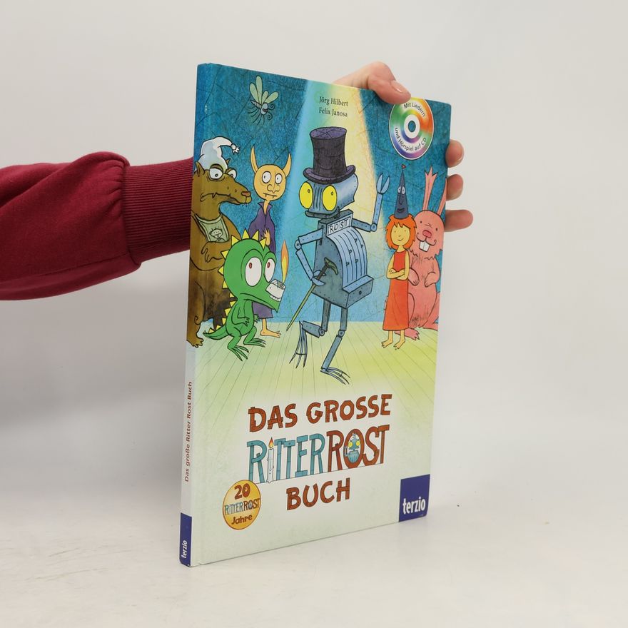 Felix Janosa Das große Ritter-Rost-Buch