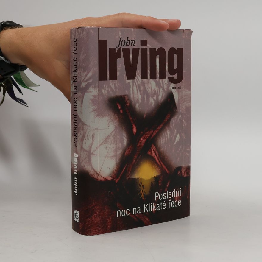 John Irving Poslední noc na Klikaté řece