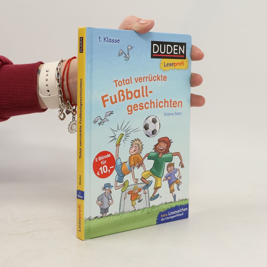 Sabine Stehr Duden Leseprofi - Total verrückte Fußballgeschichten, 1. Klasse