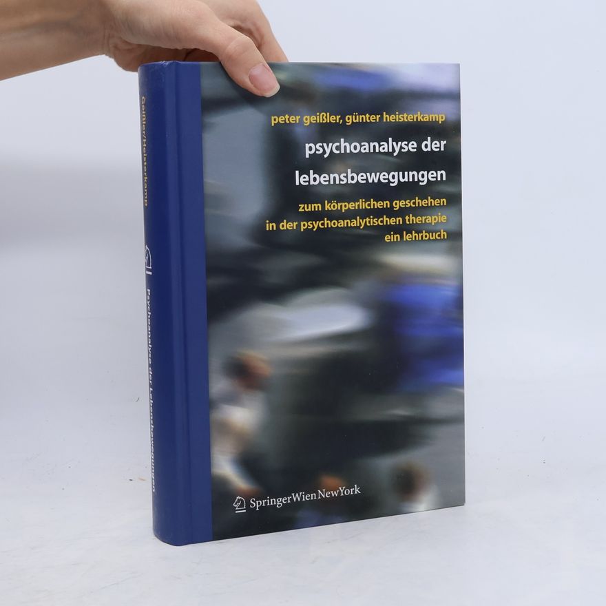 Peter Geisler Psychoanalyse der Lebensbewegungen