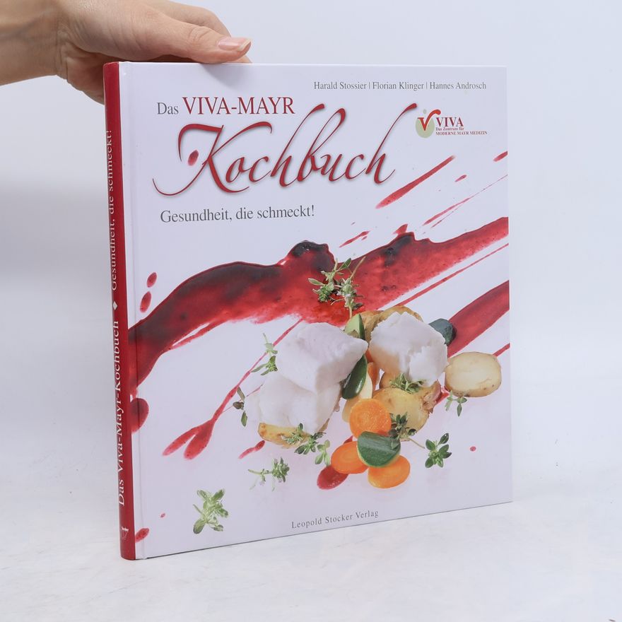 Harald Stossier Das Viva-Mayr-Kochbuch