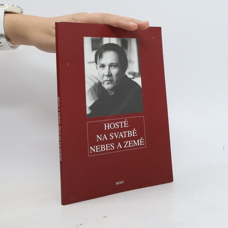 Various authors Hosté na svatbě nebes a země: sborník k šedesátinám Jiřího Kuběny