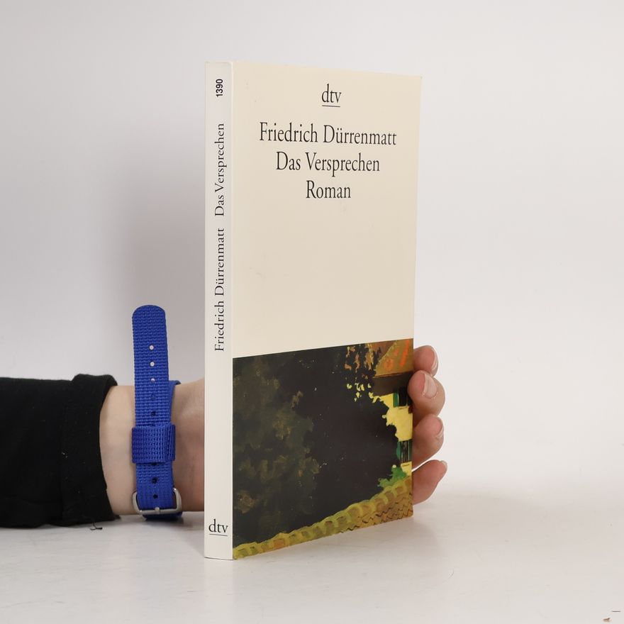 Friedrich Dürrenmatt Das Versprechen. Requiem auf der Kriminalroman
