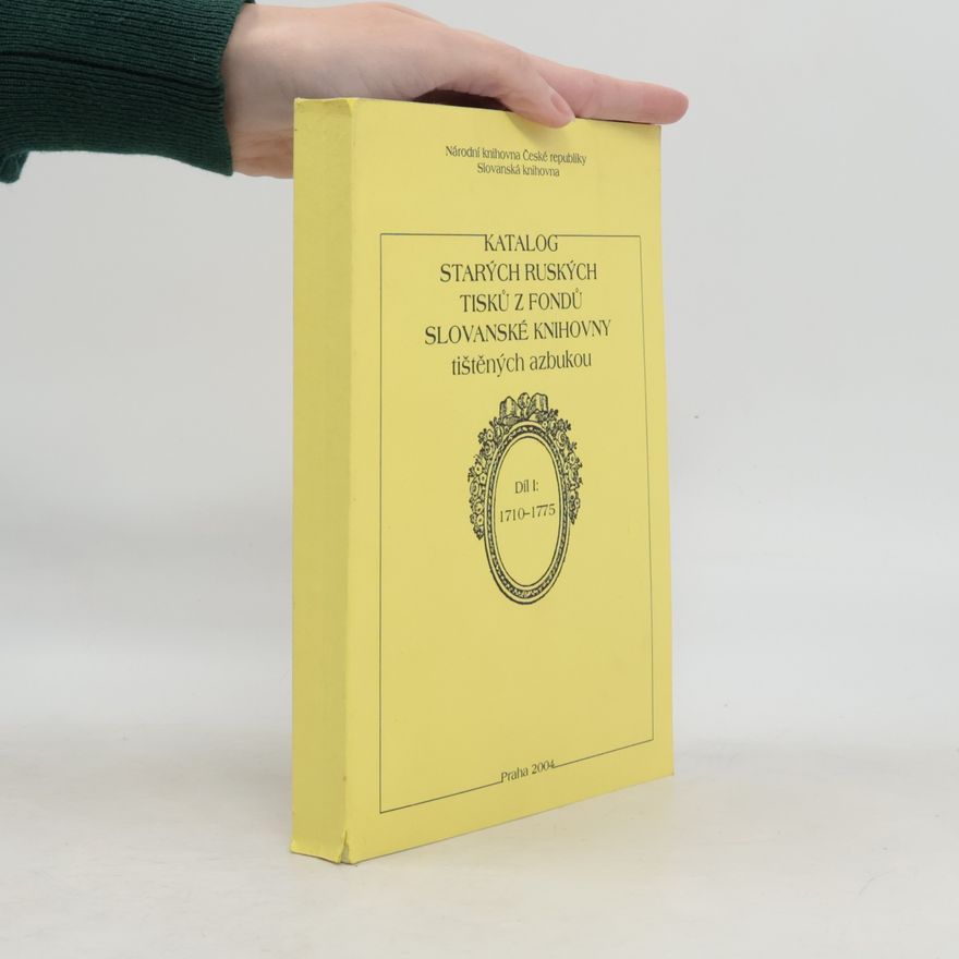 Františka Sokolová Katalog starých ruských tisků z fondů Slovanské knihovny tištěných azbukou